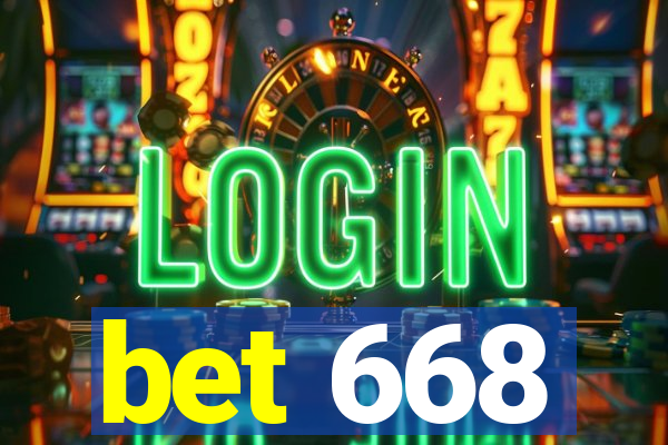 bet 668